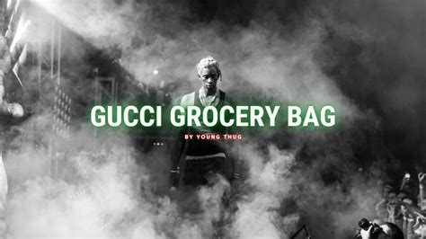 Gucci grocery bag young thug